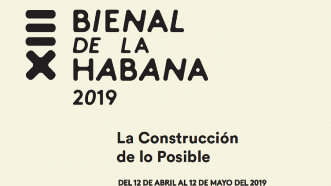 Havana Biënnale 2019: “The construction of the possible”